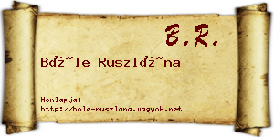 Bőle Ruszlána névjegykártya